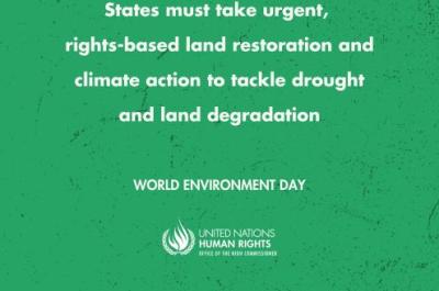 NEWS RELEASE – States must take urgent rights-based action to tackle drought and land degradation, say UN Human Rights Offices on World Environment Day